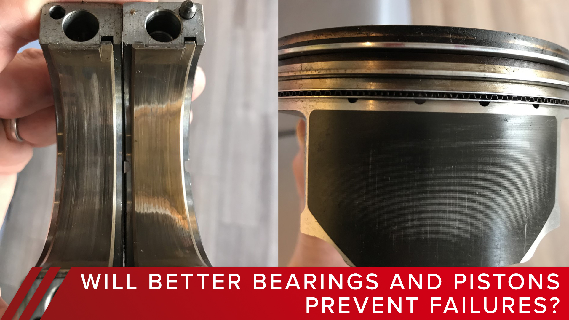 Will better bearings and pistons prevent bearing and ring-land failures?