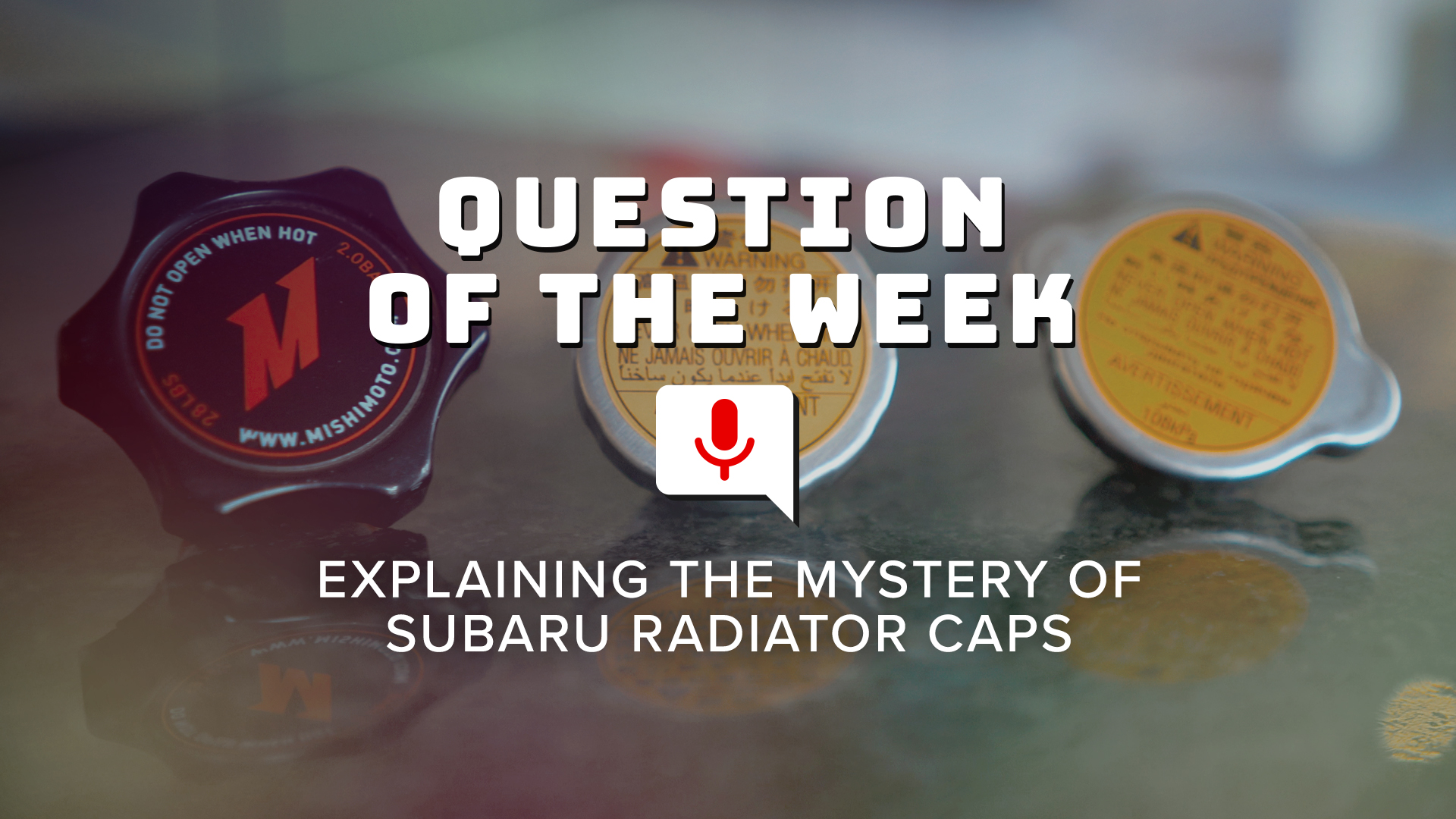 The Mystery of Subaru Radiator caps explained