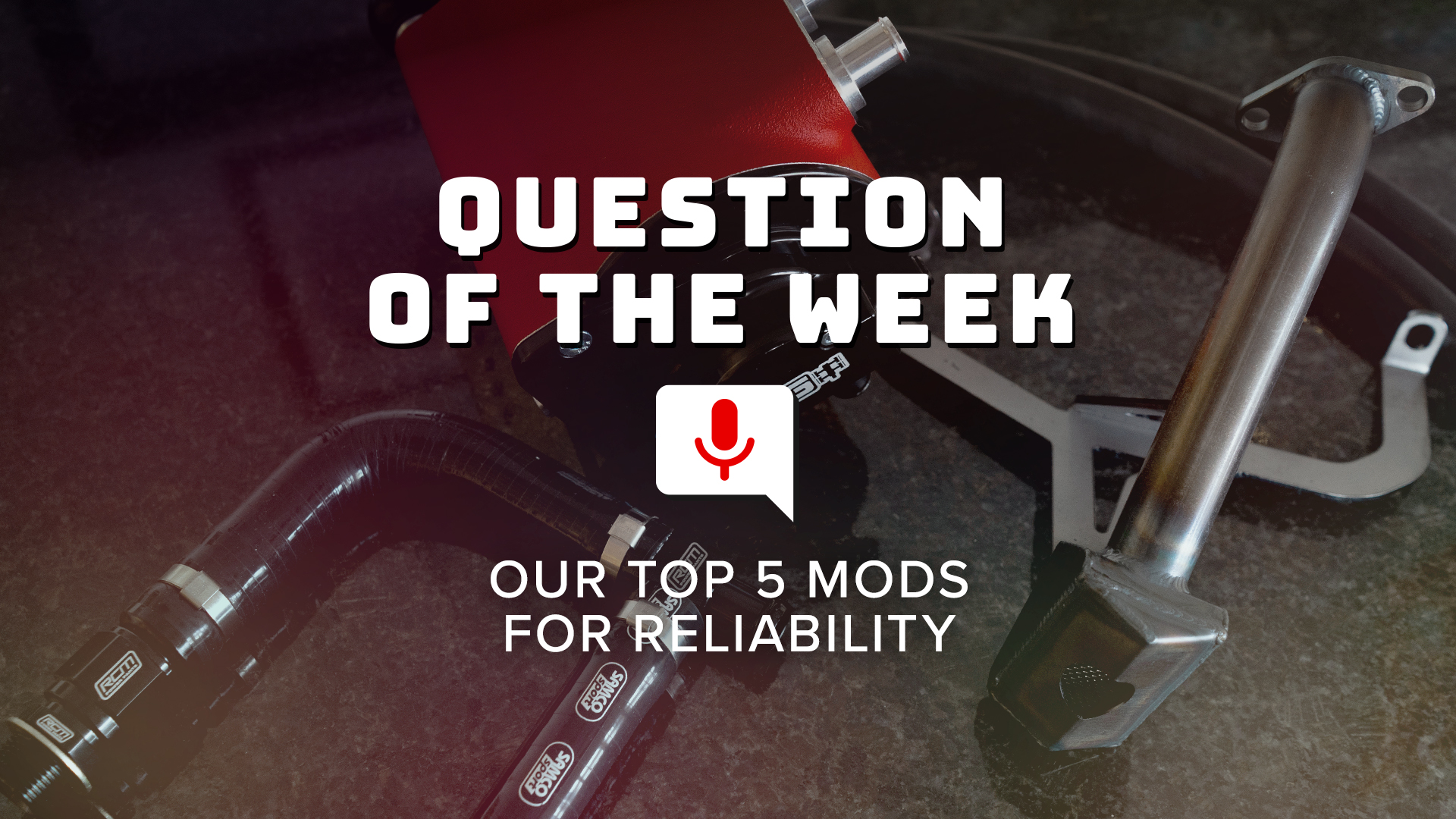 Our top 5 Mods for Reliability