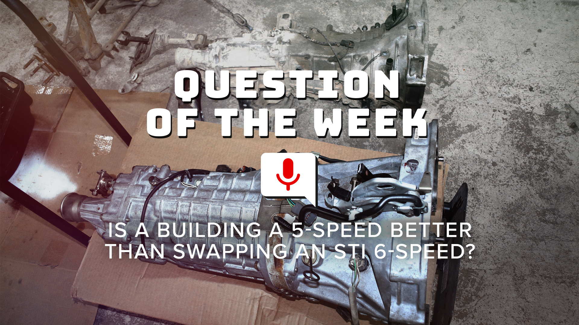Can a built 5-Speed be as strong as an STI 6-speed