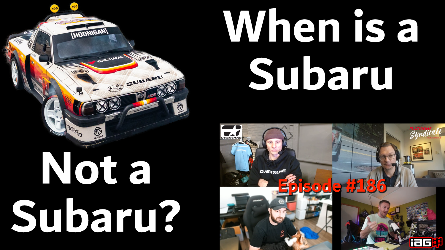 When is a Subaru not a Subaru?  Episode 186 with Dewey, Art, and Smeedia