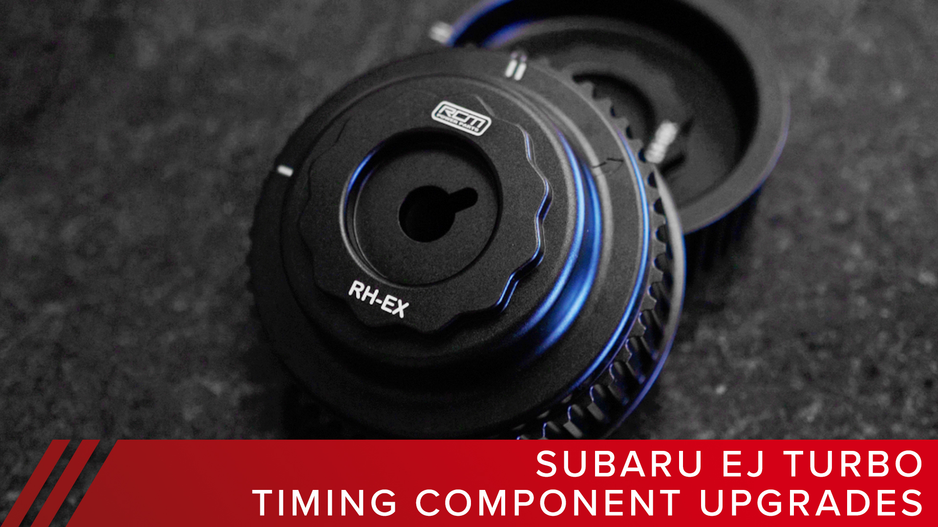 Subaru EJ Turbo Timing Component Upgrades