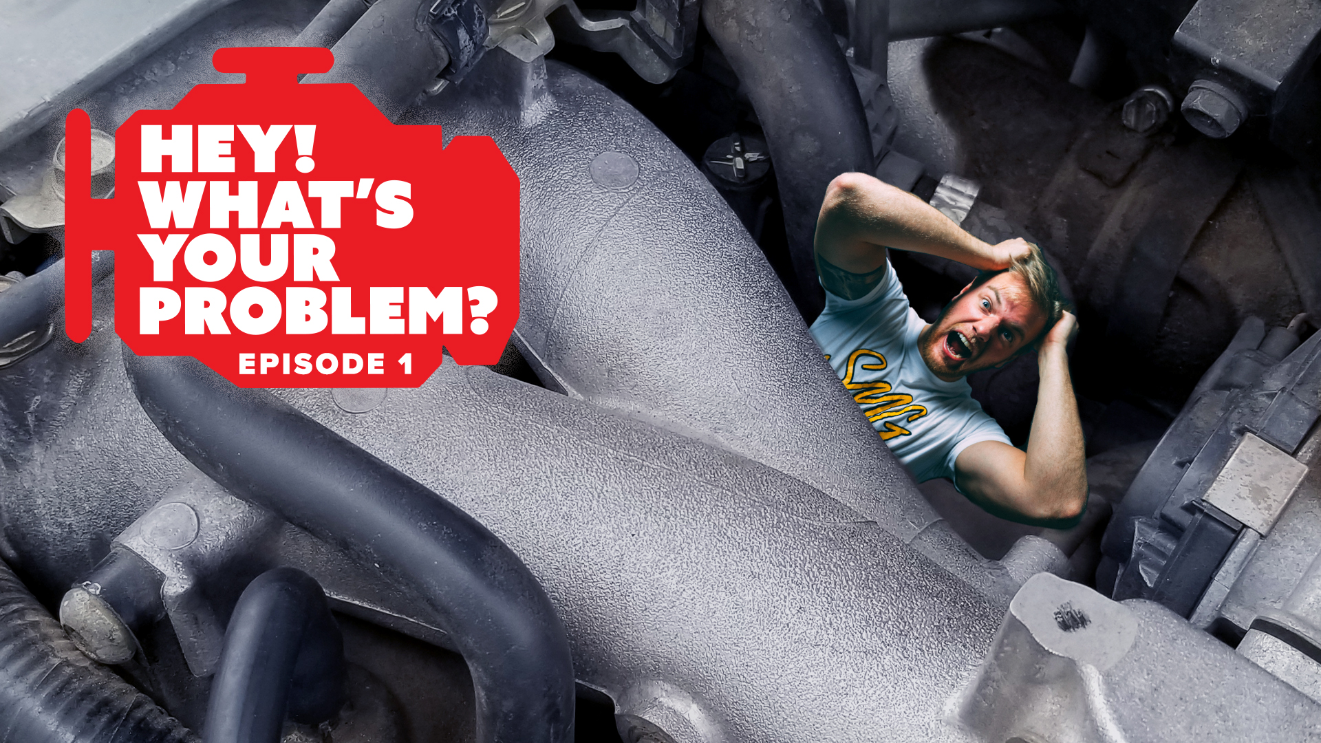 Hey, Whats your problem?  - Episode 1